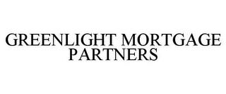 GREENLIGHT MORTGAGE PARTNERS trademark