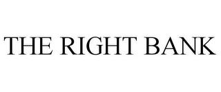 THE RIGHT BANK trademark