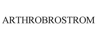 ARTHROBROSTROM trademark