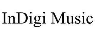 INDIGI MUSIC trademark