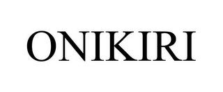 ONIKIRI trademark