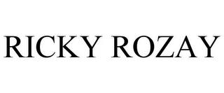 RICKY ROZAY trademark