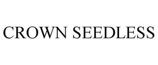 CROWN SEEDLESS trademark