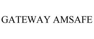 GATEWAY AMSAFE trademark