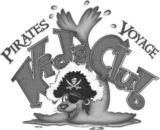 PIRATES VOYAGE KID'S CLUB trademark