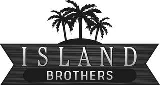 ISLAND BROTHERS trademark