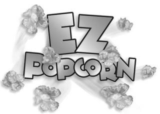 EZ POPCORN trademark