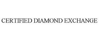 CERTIFIED DIAMOND EXCHANGE trademark