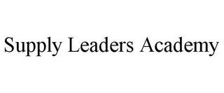 SUPPLY LEADERS ACADEMY trademark