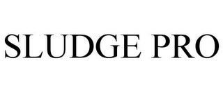 SLUDGE PRO trademark