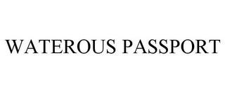 WATEROUS PASSPORT trademark