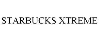 STARBUCKS XTREME trademark