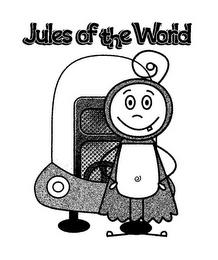 JULES OF THE WORLD trademark