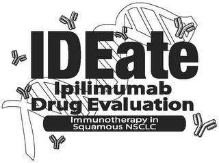 IDEATE IPILIMUMAB DRUG EVALUATION IMMUNOTHERAPY IN SQUAMOUS NSCLC trademark