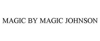 MAGIC BY MAGIC JOHNSON trademark