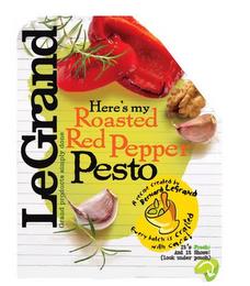 HERE'S MY ROASTED RED PEPPER PESTO A RECIPE CREATED BY BERNARD LEGRAND EVERY BATCH IS CRAFTED WITH CARE! IT'S FRESH AND IT SHOWS (LOOK UNDER POUCH). LEGRAND GRAND PRODUCTS SIMPLY DONE trademark