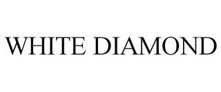 WHITE DIAMOND trademark