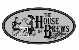 THE HOUSE OF BREWS trademark