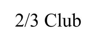 2/3 CLUB trademark