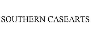 SOUTHERN CASEARTS trademark