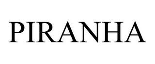 PIRANHA trademark