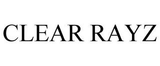 CLEAR RAYZ trademark