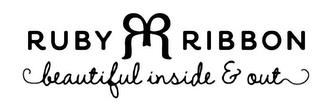 RUBY RIBBON BEAUTIFUL INSIDE & OUT trademark