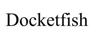 DOCKETFISH trademark