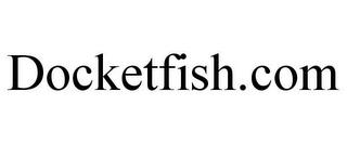 DOCKETFISH.COM trademark