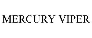 MERCURY VIPER trademark