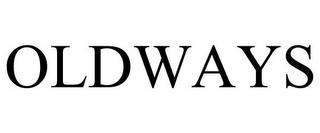 OLDWAYS trademark