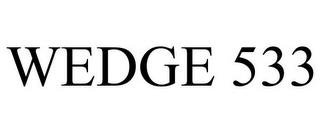 WEDGE 533 trademark