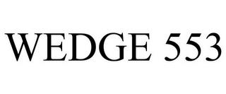 WEDGE 553 trademark