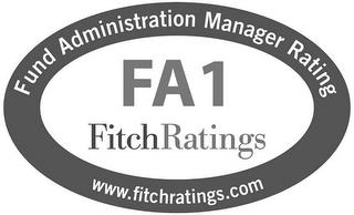 FUND ADMINISTRATION MANAGER RATING FA1 FITCHRATINGS WWW.FITCHRATINGS.COM trademark