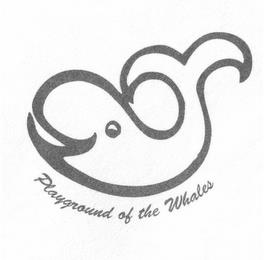 PLAYGROUND OF THE WHALES trademark