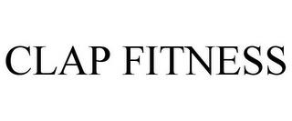 CLAP FITNESS trademark