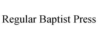 REGULAR BAPTIST PRESS trademark