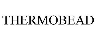 THERMOBEAD trademark