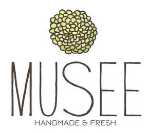 MUSEE HANDMADE & FRESH trademark