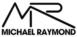 MR MICHAEL RAYMOND trademark