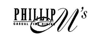 PHILLIP M'S CASUAL FINE DINING trademark