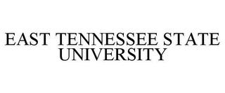 EAST TENNESSEE STATE UNIVERSITY trademark