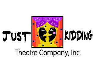 JUST KIDDING THEATRE COMPANY, INC. trademark