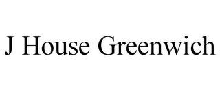 J HOUSE GREENWICH trademark