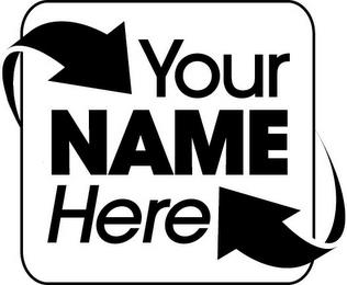 YOUR NAME HERE trademark