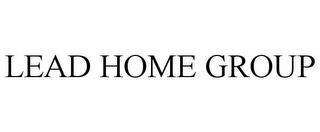 LEAD HOME GROUP trademark