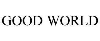 GOOD WORLD trademark