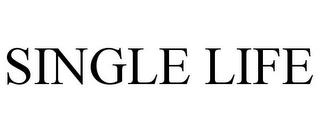 SINGLE LIFE trademark