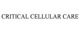 CRITICAL CELLULAR CARE trademark