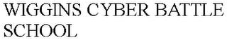 WIGGINS CYBER BATTLE SCHOOL trademark